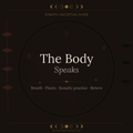 THE BODY SPEAKS